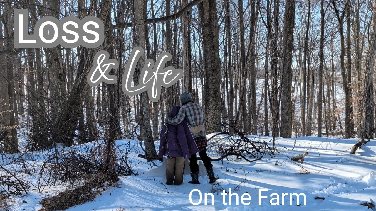 The Hardest Days on Our Farm: A Story of Loss and New Life
