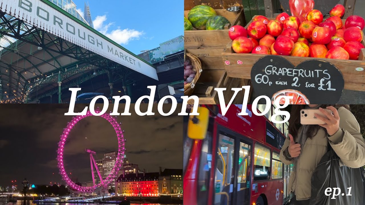 🇬🇧 London | 사랑아 런던해! | 버로우마켓, 테이트모던, 런던아이, 빅벤, 웨스트민스터, 런던장보기, The Ivy grill, 코벤트가든