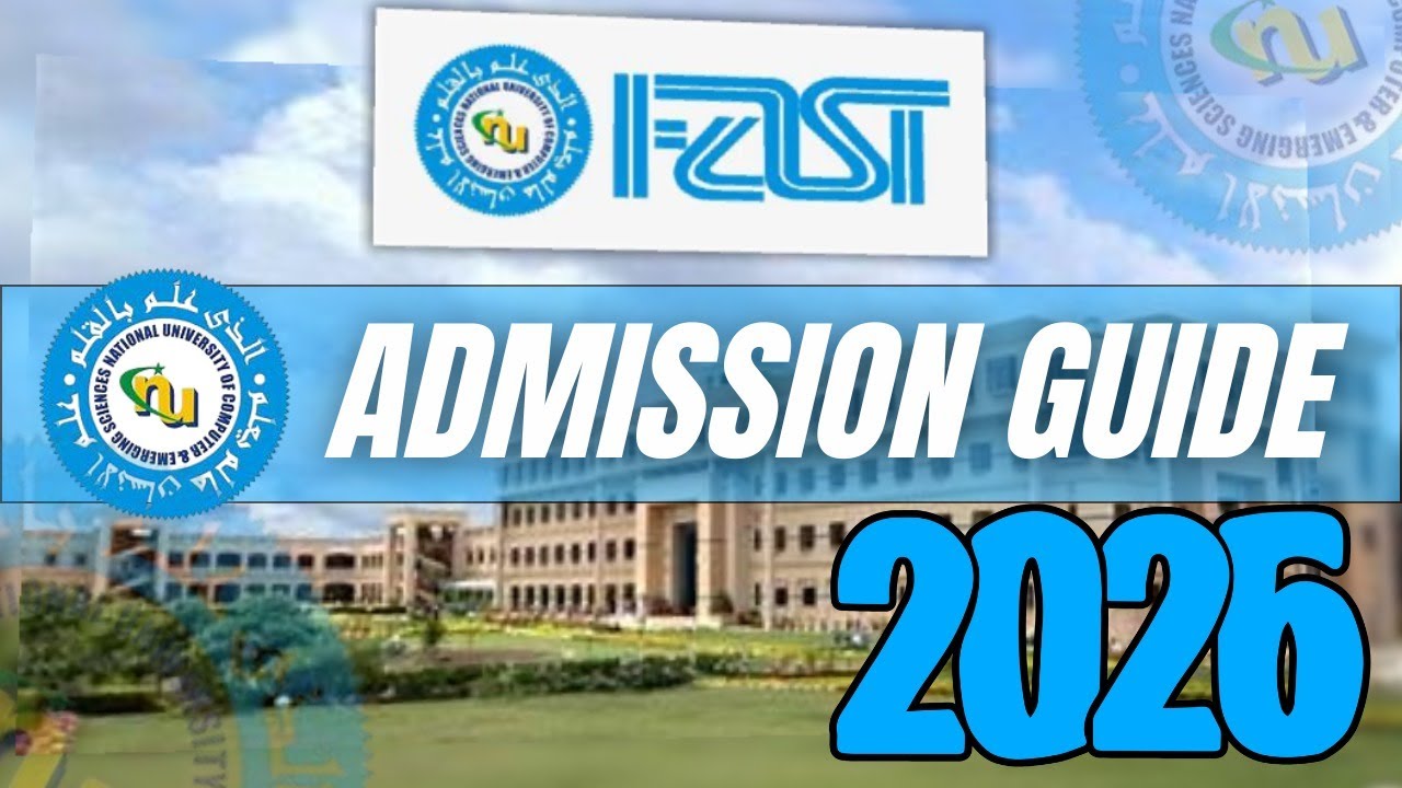 FAST 2026 Admission Guide I FAST Test Pattern I FAST Eligibility Criteria I FAST 2026 Marking Scheme