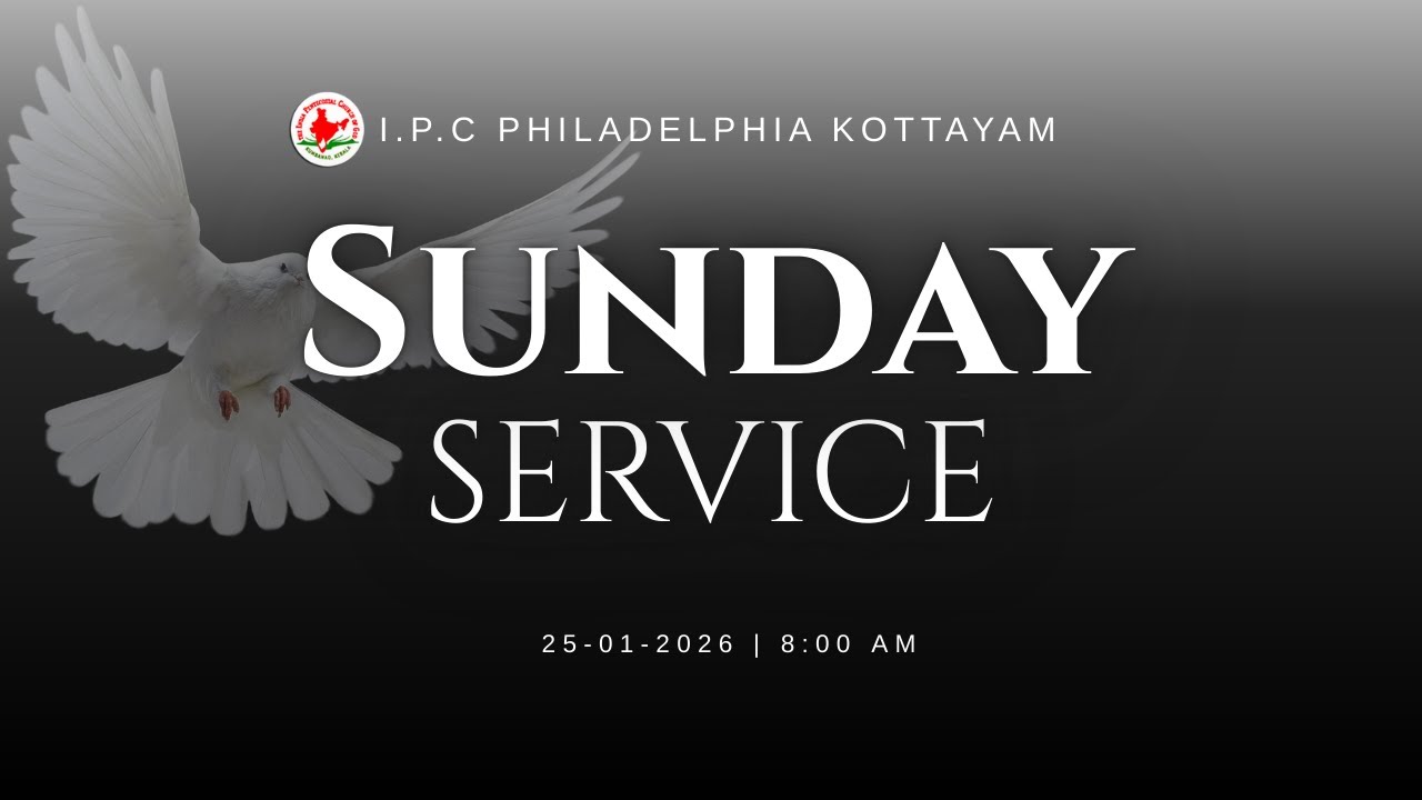 🔴LIVE | SUNDAY SERVICE | I.P.C PHILADELPHIA KOTTAYAM | 25-01-26