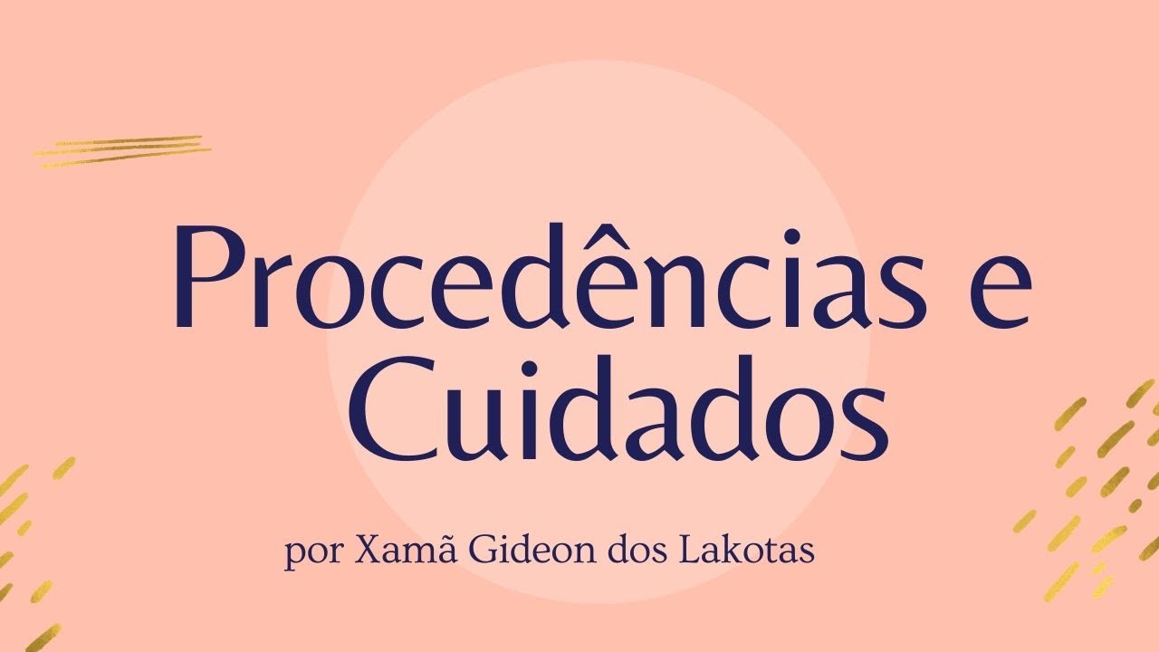 Hino 10 -  Procedências e Cuidados - por Xamã Gideon dos Lakotas   Hinário CNSC   Full HD