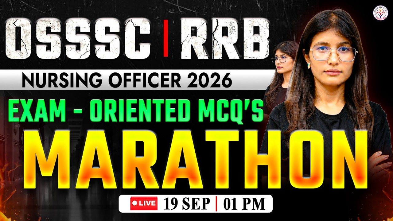 OSSSC, RRB Nursing Officer 2026 Marathon Class | OSSSC Nursing Officer Exam Preparation 2026
