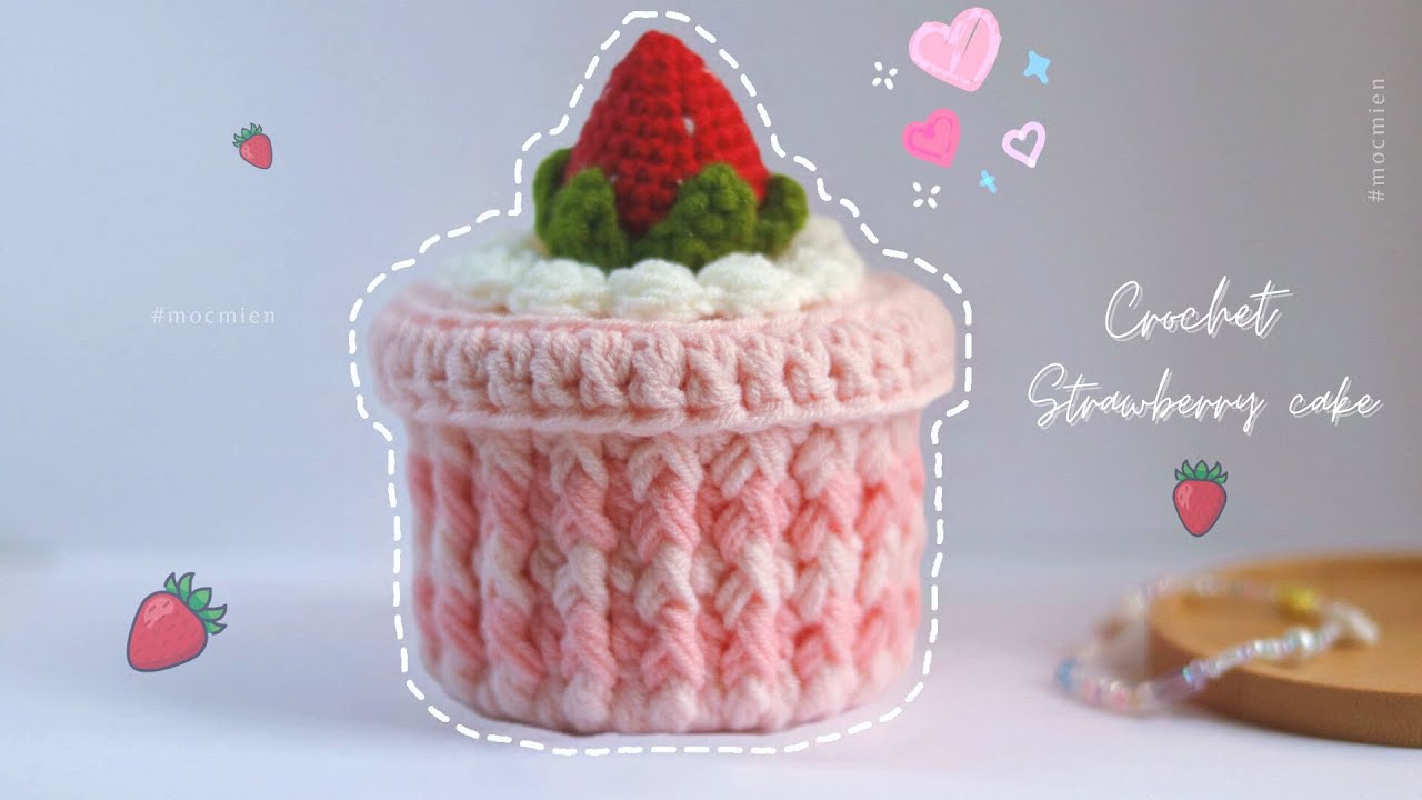 [Eng sub] Crochet strawberry cake 🍓 | Cách móc bánh kem dâu mini bằng len đơn giản| Moc Mien
