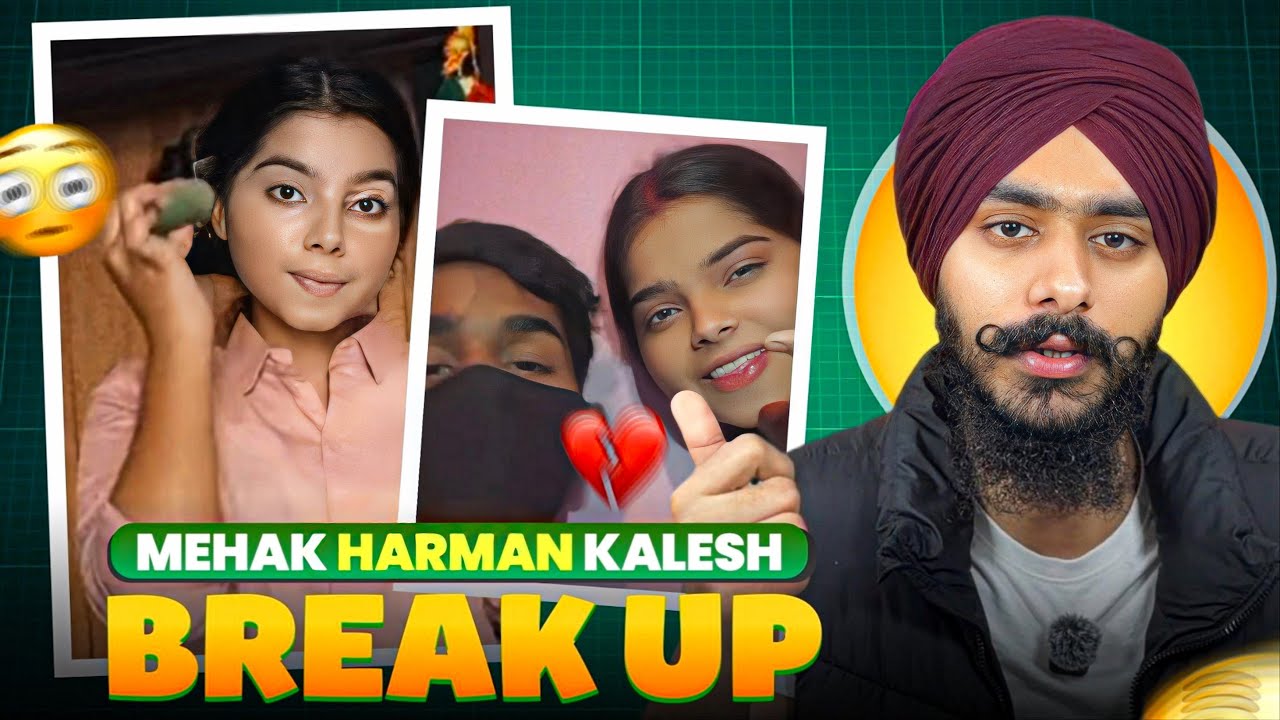 Mehak ਬਣਾ ਰਹੀ ਆ ਫੁੱਦੂ।Harman ਨਹੀਂ ਤਾਂ ਕੌਣ।Breakup drama. ਇੱਕ ਘਰਵਾਲਾ ਰੱਖ ਲਾ.