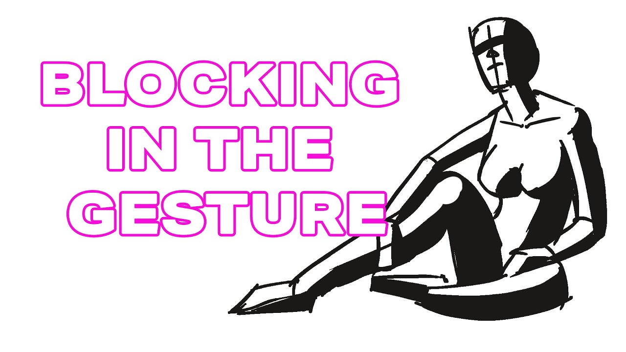 Learning to Block in your Gesture, A quick way to give form to your figures.