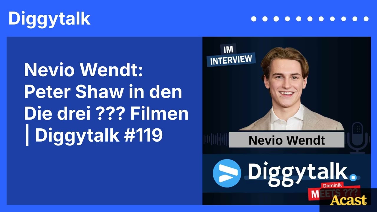 Nevio Wendt: Peter Shaw in den Die drei ??? Filmen | Diggytalk #119 | Diggytalk