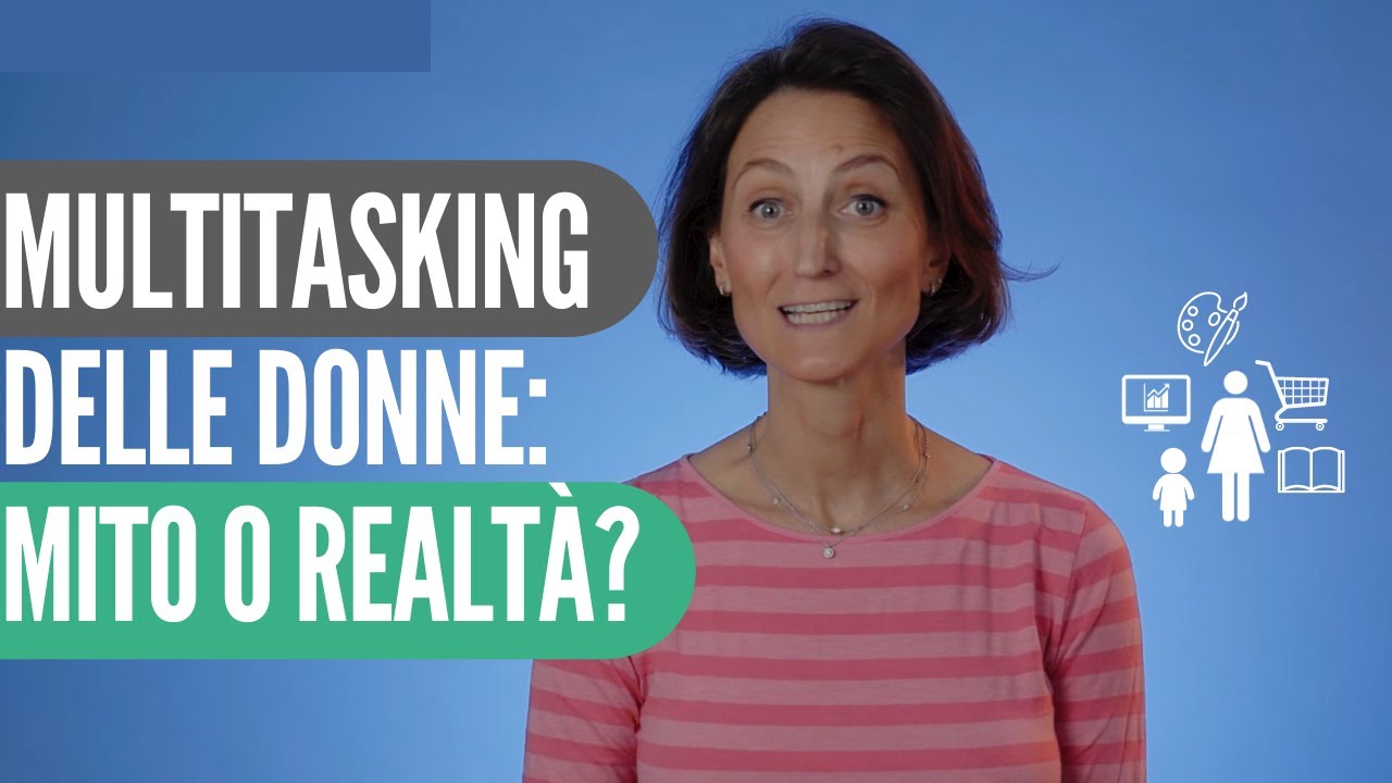 Multitasking delle donne: mito o realtà?