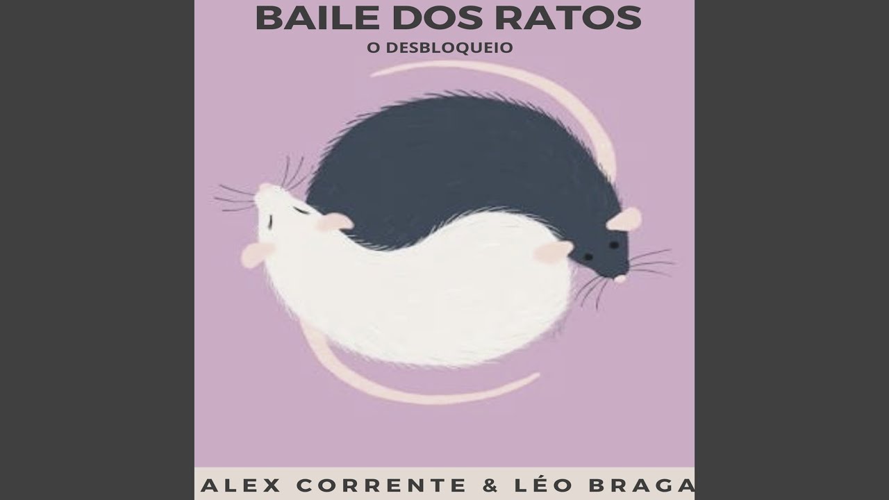 Baile Dos Ratos (O Desbloqueio)