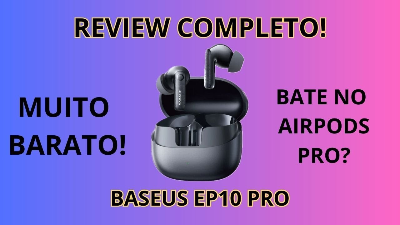 REVIEW COMPLETO BASEUS EP10PRO!