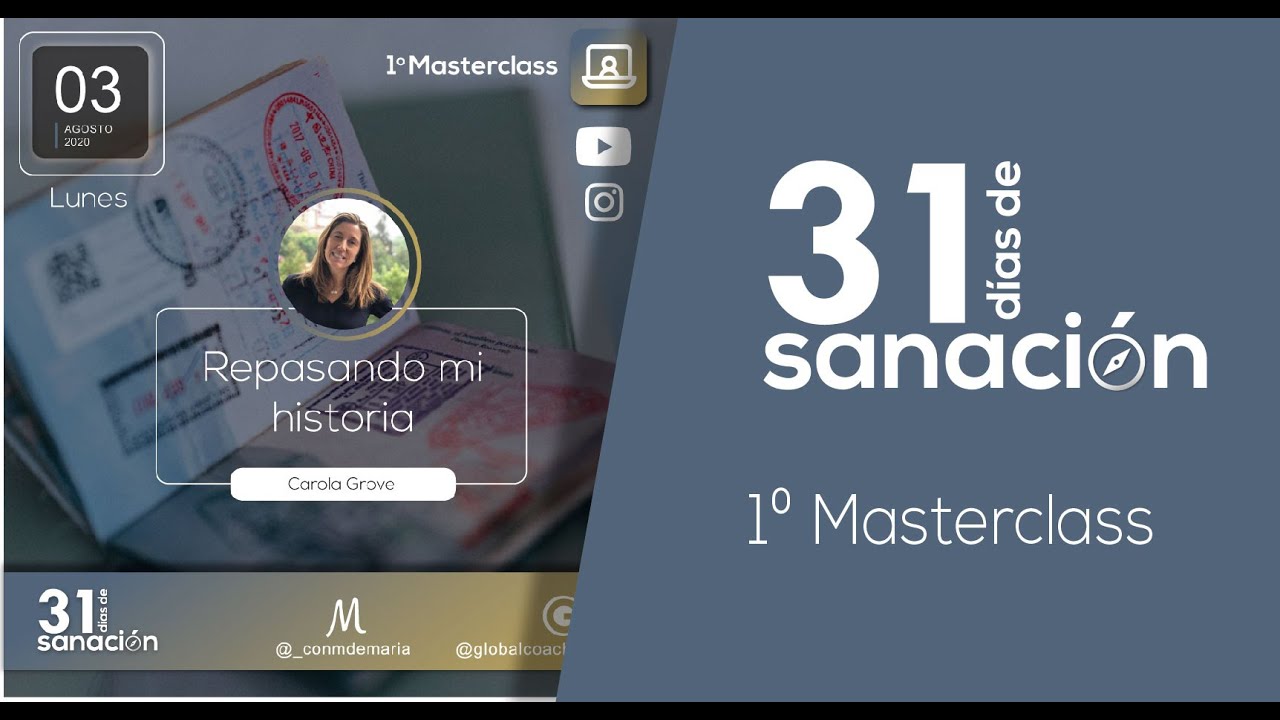6) RETO 31 DÍAS SANACION Lunes 1° semana, Masterclass 1: Tema: 