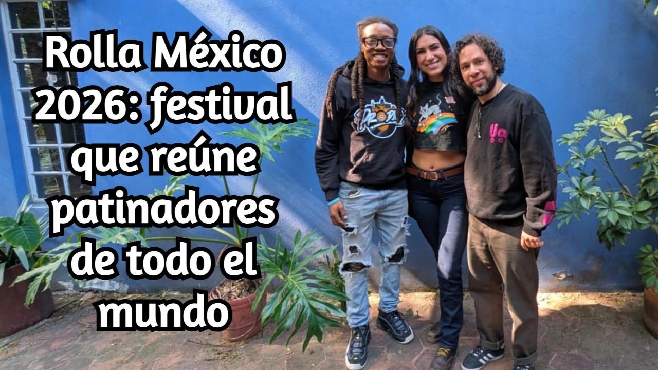 Rolla M&eacute;xico 2026: el festival de roller dance que est&aacute; poniendo a la CDMX en el mapa global 🛼🌎