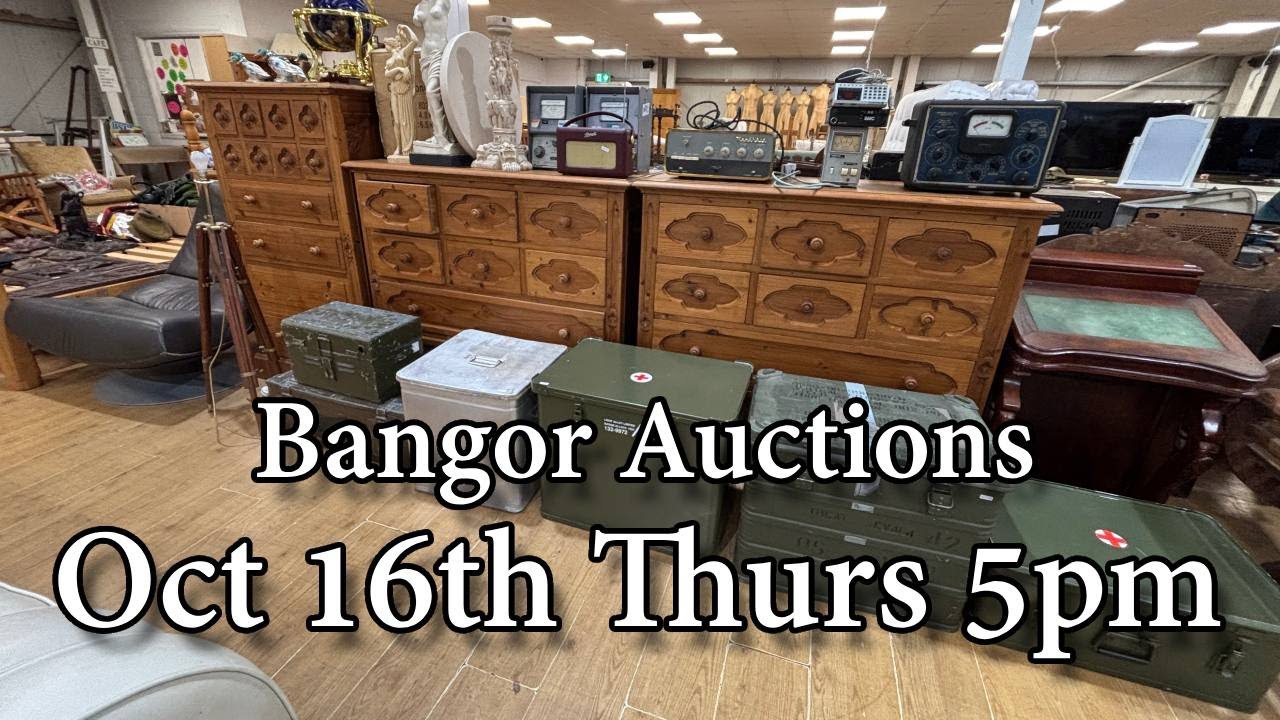 Bangor Auction Preview - October 16th - Thursday @ 5pm