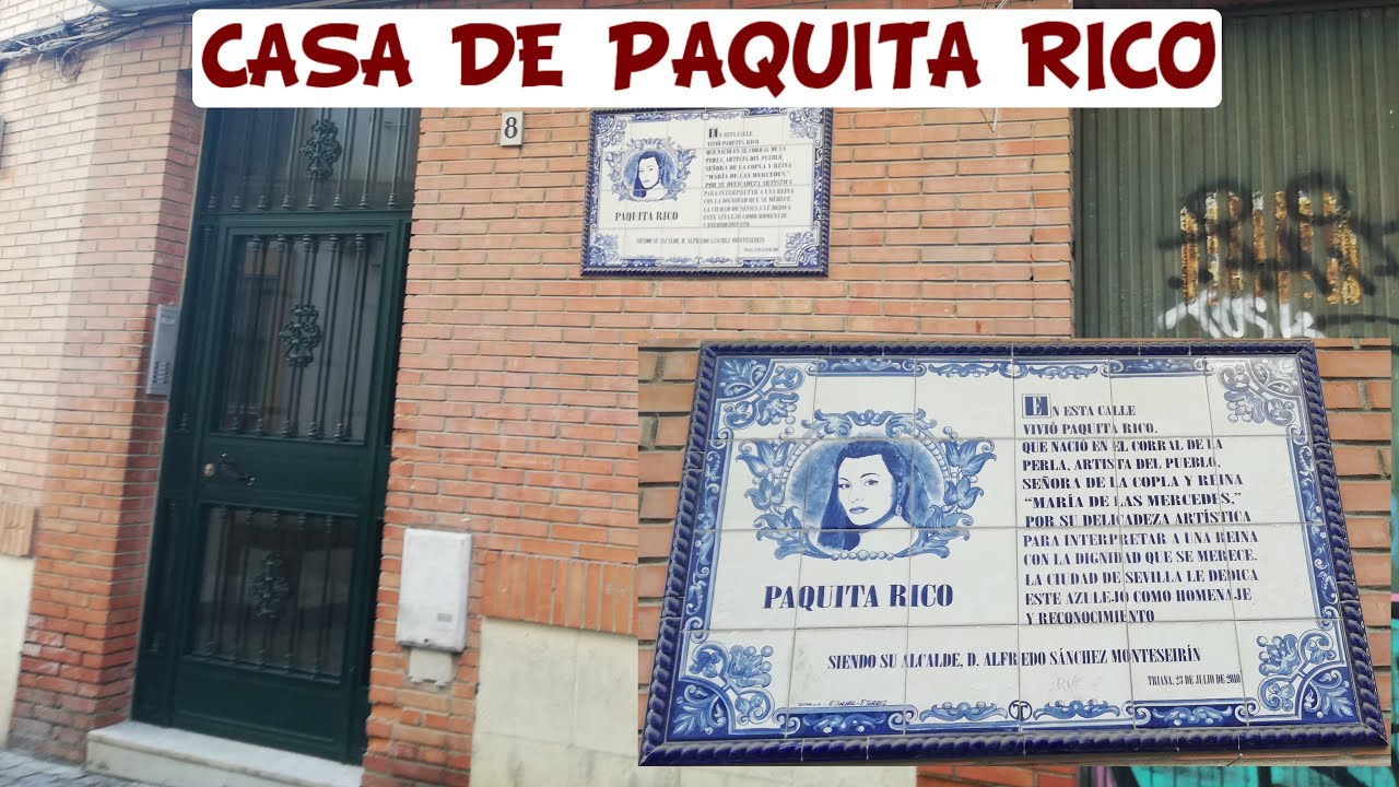 Placa en honor de PAQUITA RICO en su casa en Triana.