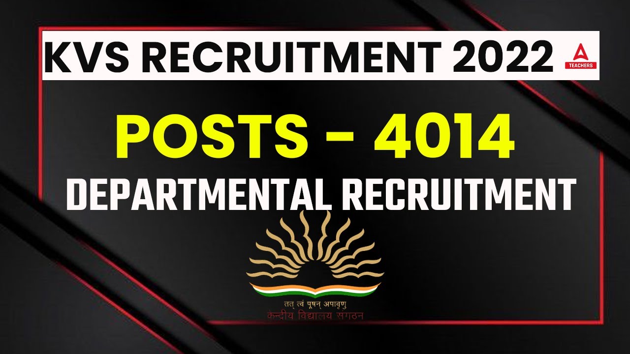 KVS Recruitment 2022 | KVS Recruitment 2022 Notification Out | Posts: 4014