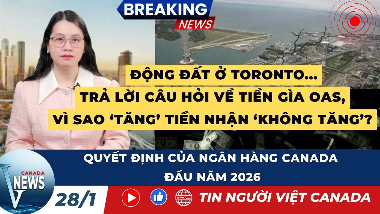 🔴ĐỘNG ĐẤT Ở TORONTO; Quyết định của Ngân hàng Canada đầu năm 2026 - Tin mới nhất