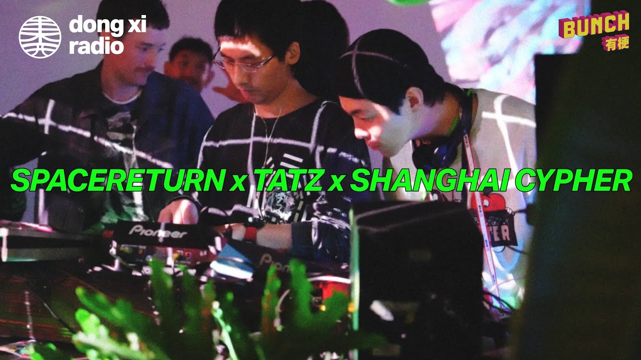 Dancing to space and beyond with SPACERETURN and a surprise TATZ from Osaka | dong xi radio x BUNCH