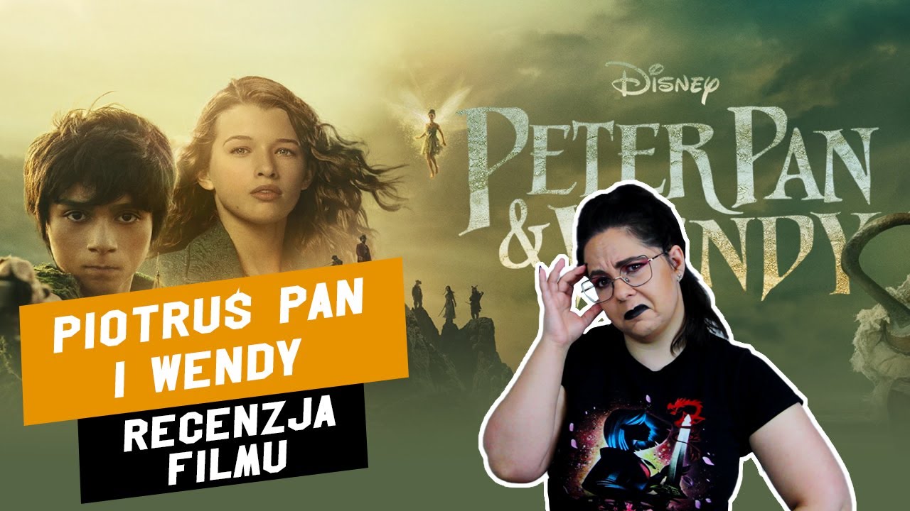 Piotruś Pan i Wendy - Recenzja Filmu | To NIE jest PRZYGODA, na którą chciałam się wybrać