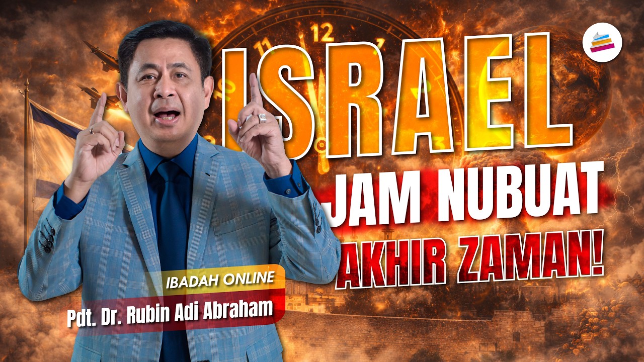 ISRAEL, Jam nubuat akhir zaman  ! - Pdt. Dr. Rubin Adi Abraham #sundayservice