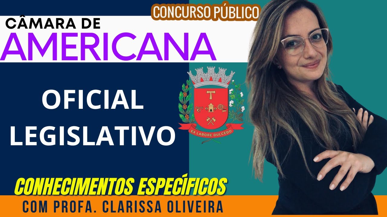 06 - Concurso C&acirc;mara de Americana - Oficial Legislativo -Aul&atilde;o de Conhecimentos Espec&iacute;ficos