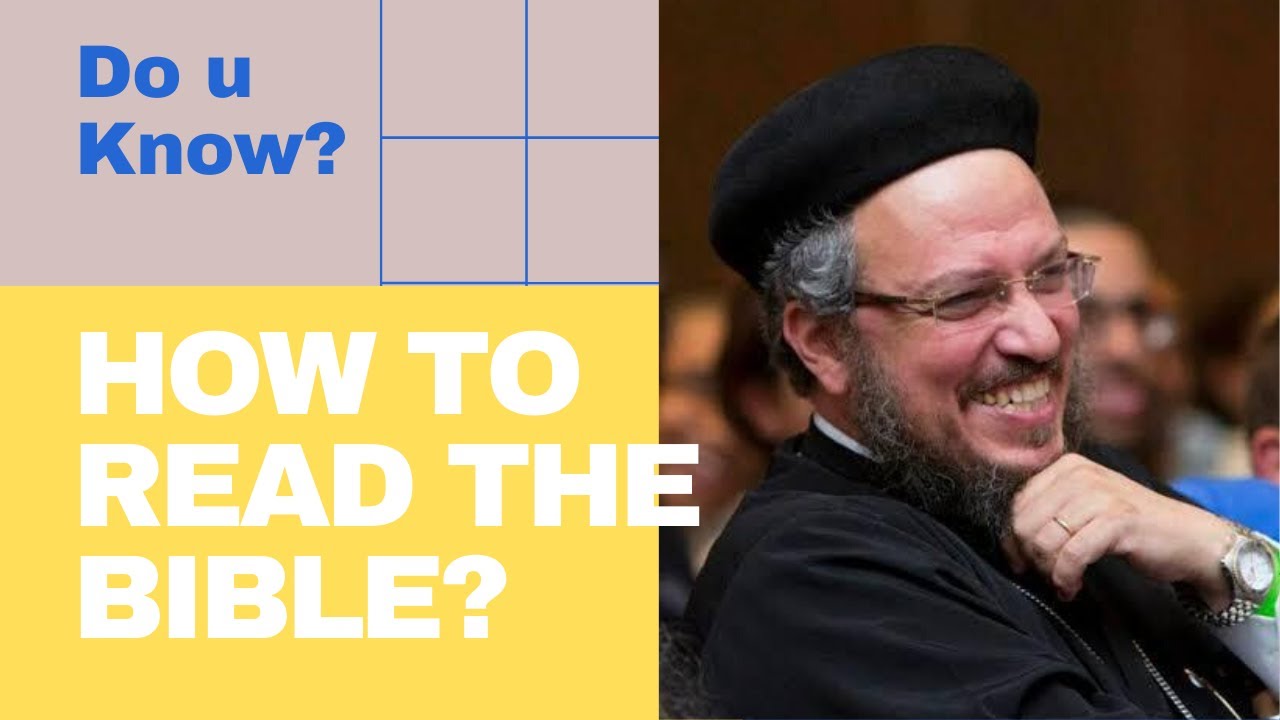 Do You Know - How to Read the BIBLE? Fr. Daoud Lamei