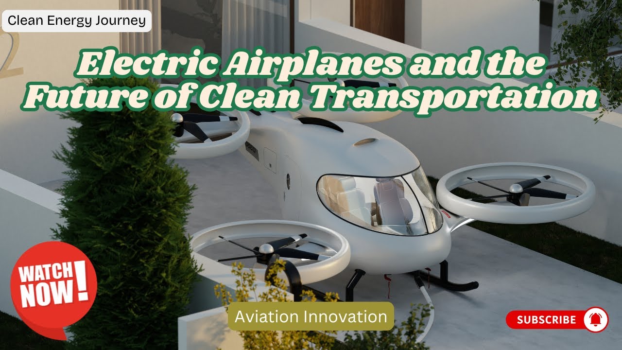 33 - Electric Airplanes and the Future of Clean Transportation | Aviation Innovation