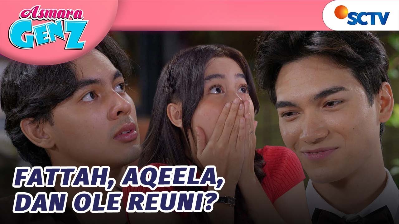 Surprise! Akhirnya Fattah dan Aqeela Ketemu Ole Lagi?! | Asmara Gen Z - Episode 445