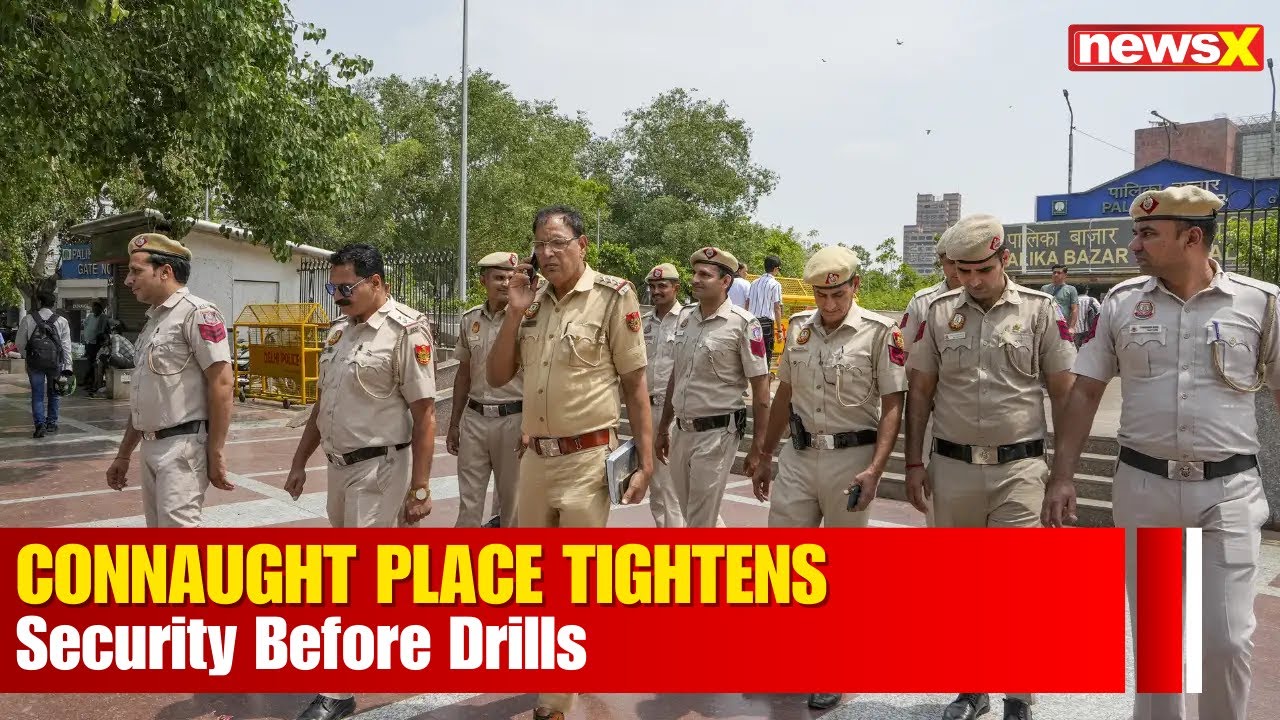 Security Tightened at Connaught Place Ahead of MHA's Nationwide Mock Drills on May 7