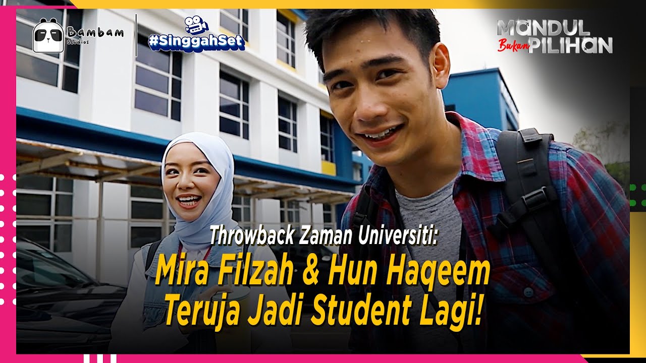 Throwback Zaman Universiti: Mira Filzah & Hun Haqeem Teruja Jadi Student Lagi! | Singgah Set