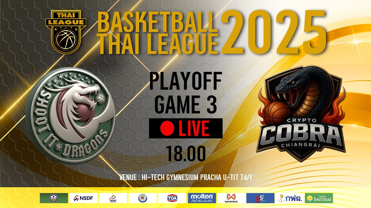 PLAYOFFS GAME 3 :  SHOOT IT DRAGONS  vs CRYPTO COBRA CHIANGRAI : BASKETBALL THAI LEAGUE 2025