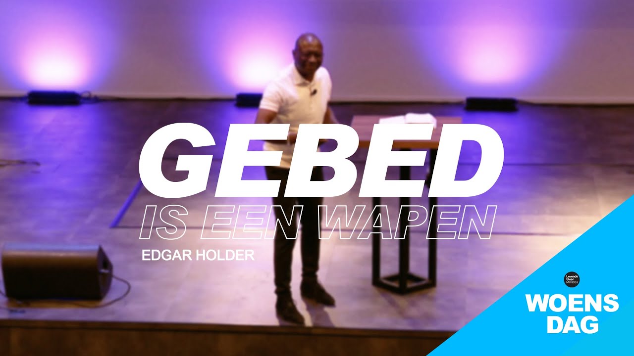 Gebed is een wapen -  Woensdag 15-06-22 (preek only)