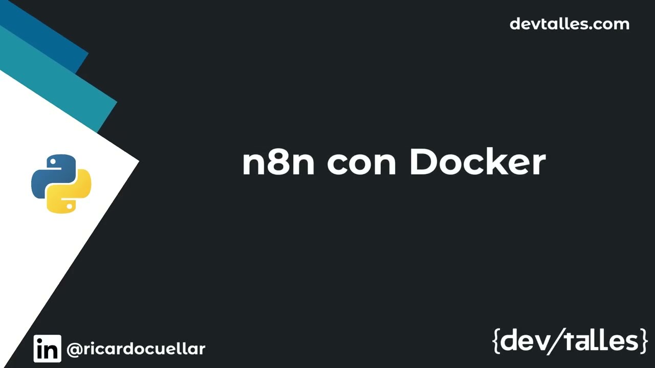 [S2/L05] Python + n8n: Automatiza rutinas cotidianas - n8n con Docker
