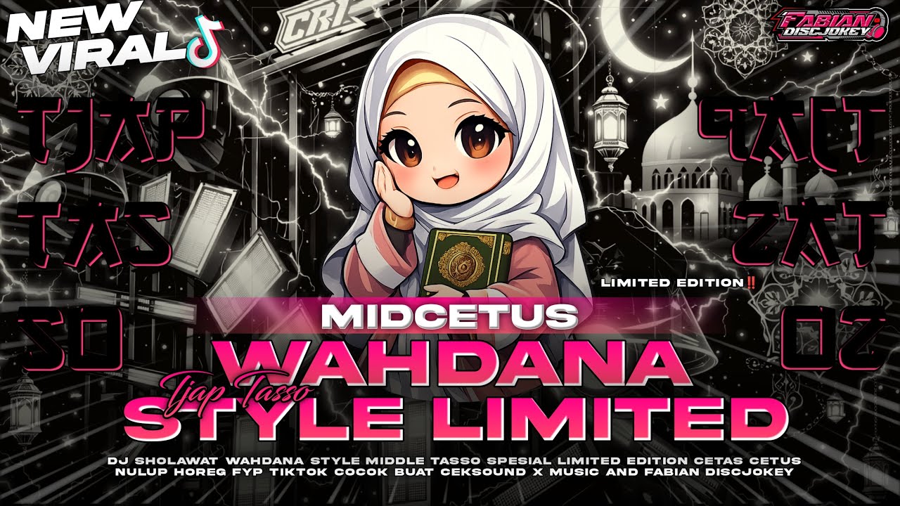 DJ SHOLAWAT WAHDANA TJAP TASSO‼️STYLE SPESIAL LIMITED CLARITY CETAS CETUS‼️VIRAL TIKTOK