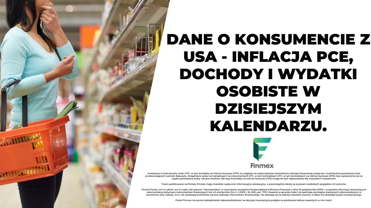 Dane o konsumencie z USA - Inflacja PCE, dochody i wydatki osobiste w dzisiejszym kalendarzu.