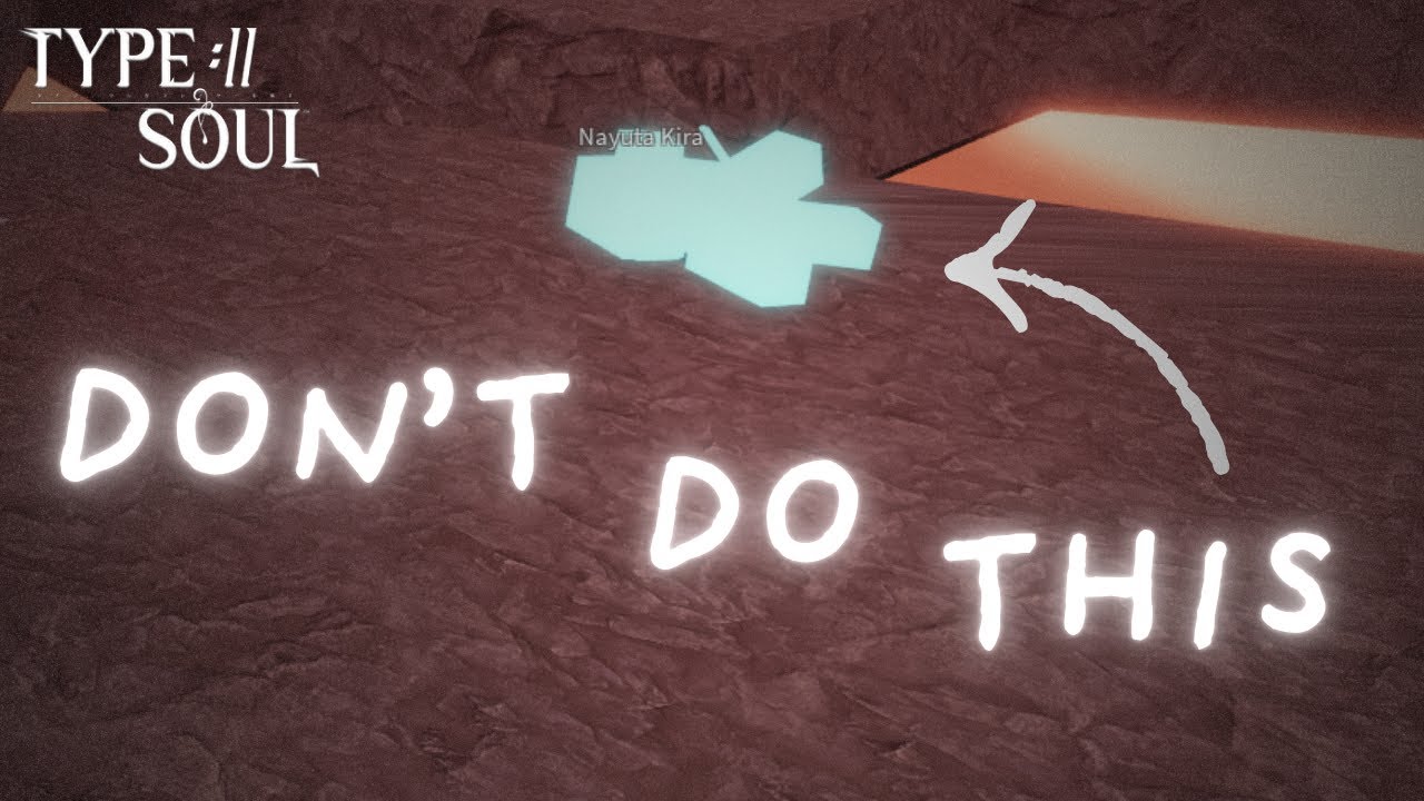don't do this | Type://Soul