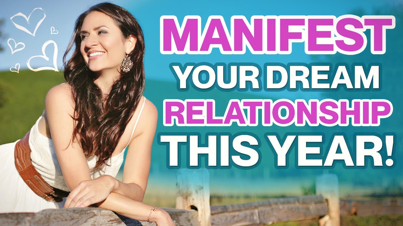 Manifest Your Dream Relationship THIS YEAR! (Let's DO THIS!)
