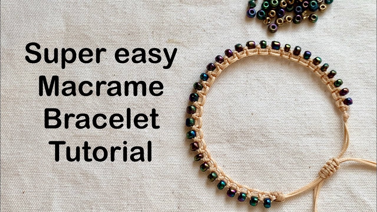 Super easy macrame bracelet tutorial