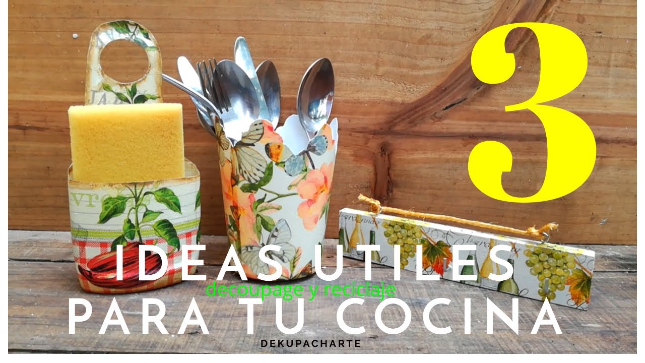 3 IDEAS UTILES PARA TU COCINA -DECOUPAGE Y RECICLAJE -LO ACABO DE PUBLICAR!! NO TE LO PIERDAS!