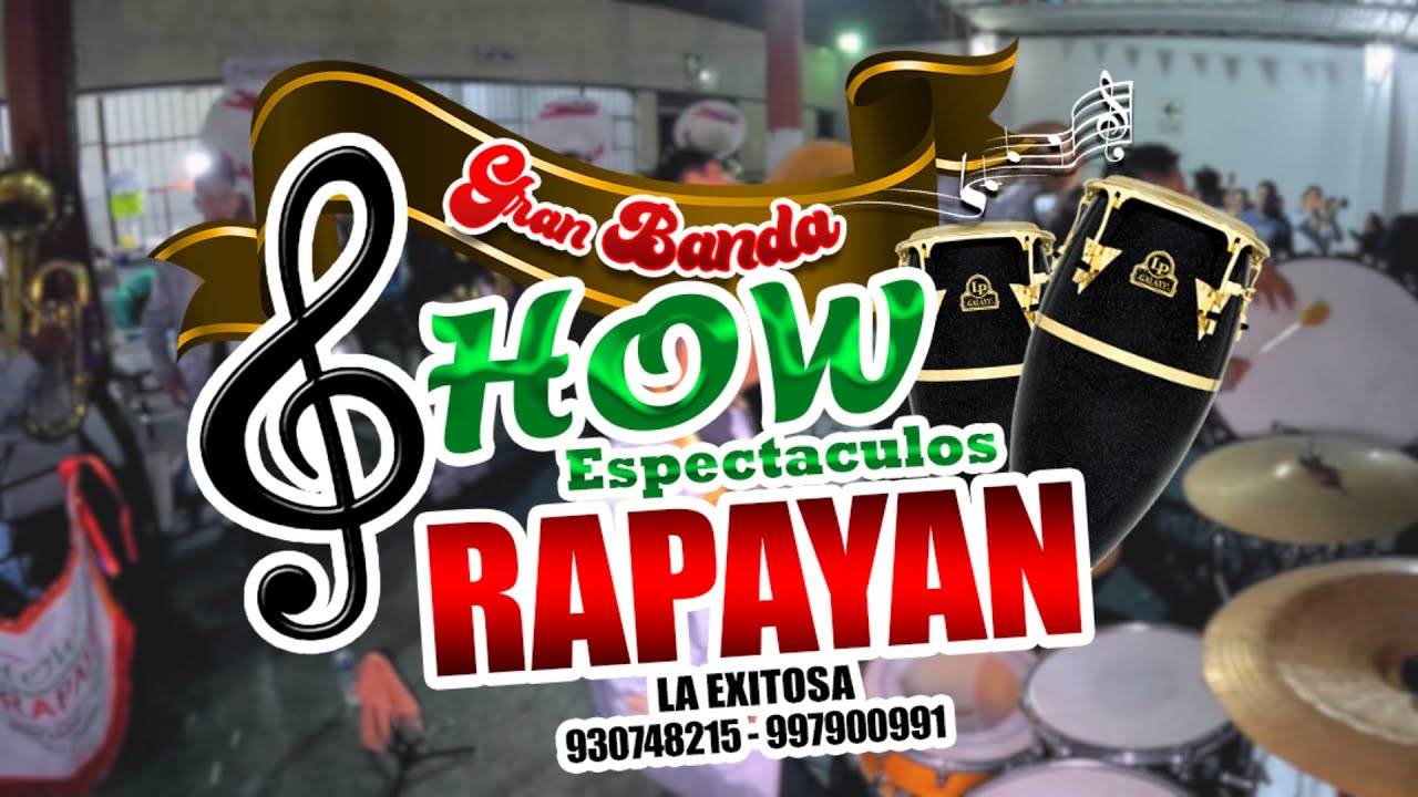 Gran Banda Show Espect&aacute;culo Rapayan (Video 7 - Yoelito Films)