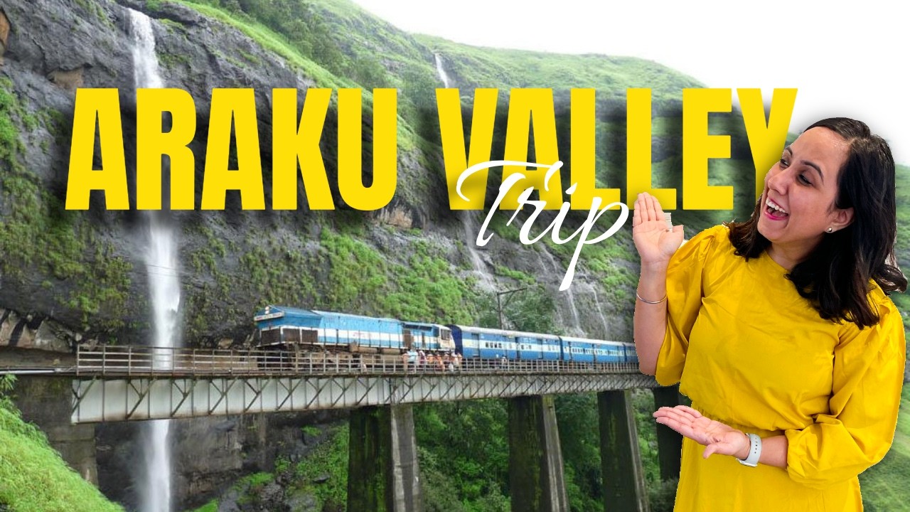 Araku Valley Trip from Vizag | Train vs Cab, Budget & Must Visit Places