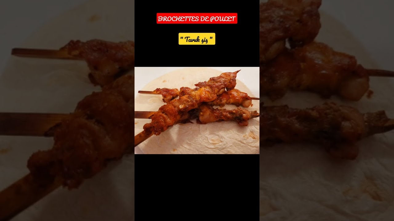 BROCHETTES DE POULET 