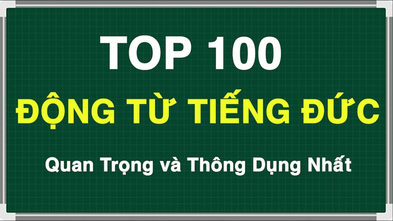 100 Động từ tiếng Đức quan trọng và thông dụng nhất