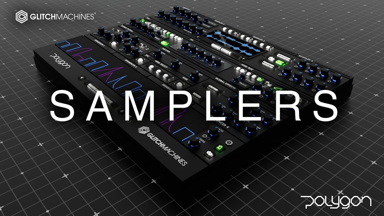 Glitchmachines - POLYGON - 02 Samplers