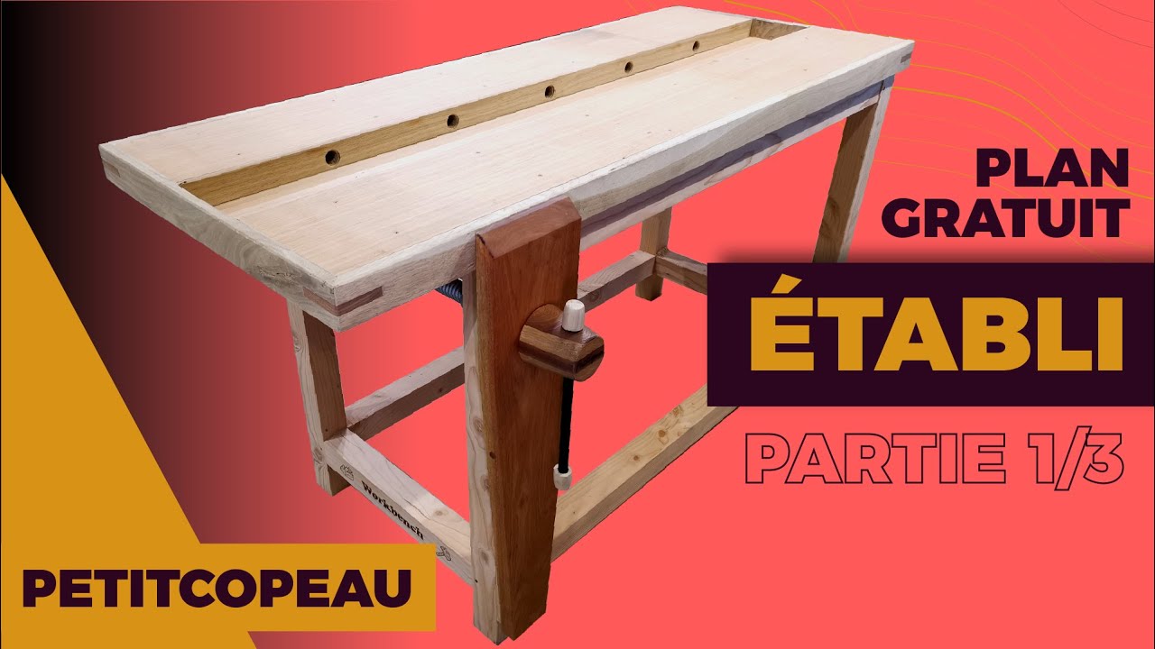 Un établi qui envoie du bois ! Première partie.