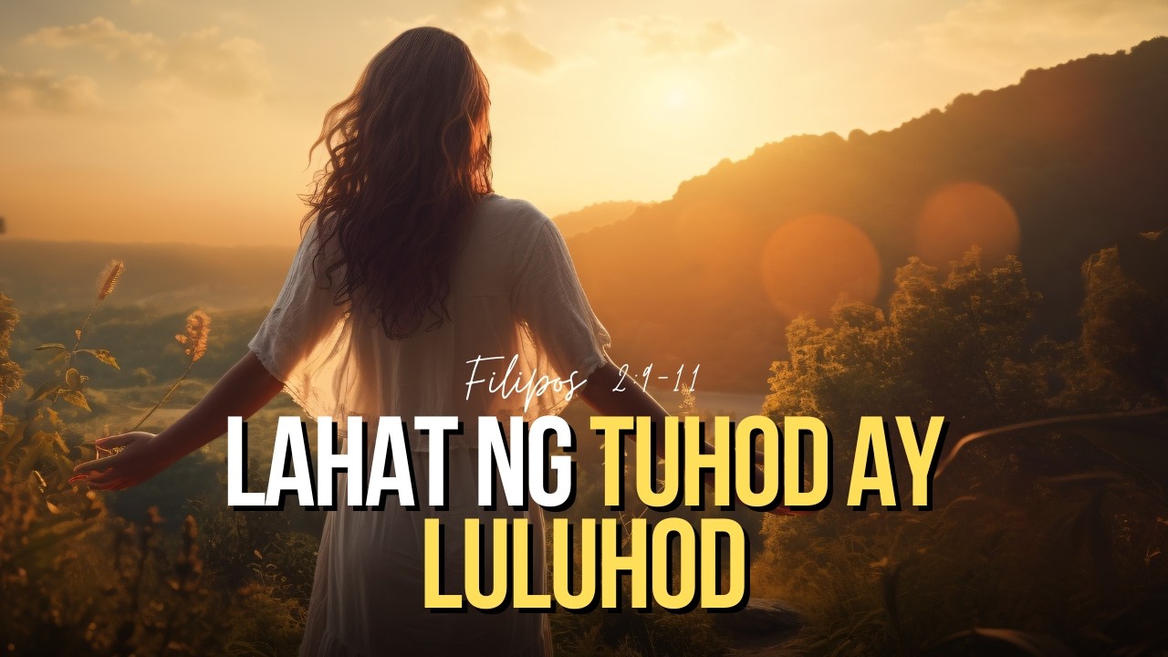 Lahat ng Tuhod ay Luluhod – Awit ng Pagsamba | Tagalog  Messianic Song (Official Lyric Video)