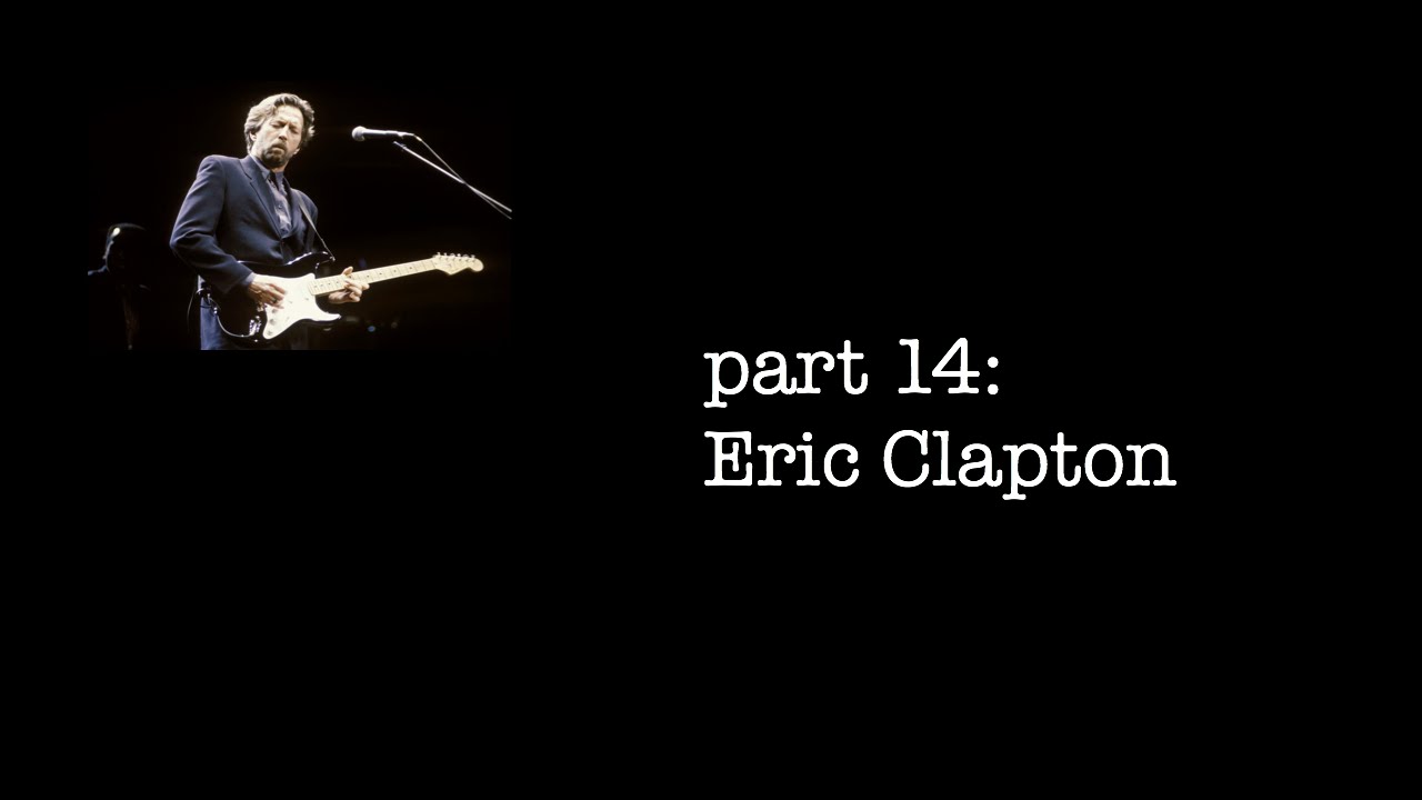 Racism & Music part 14:  Eric Clapton