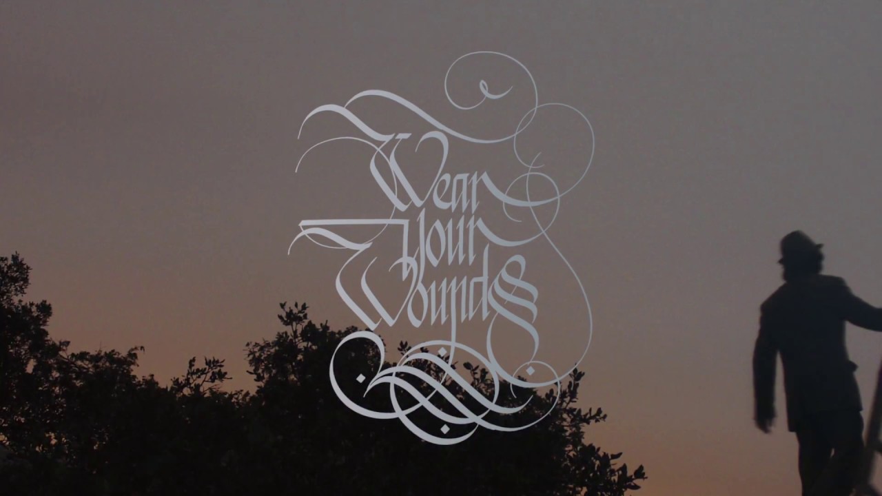 Wear Your Wounds 