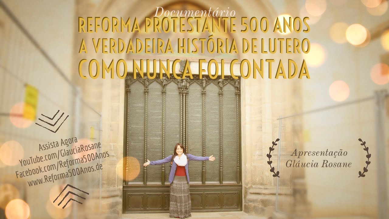Reforma Protestante 500 Anos - A Verdadeira Hist&oacute;ria de Martinho Lutero Como Nunca Foi Contada