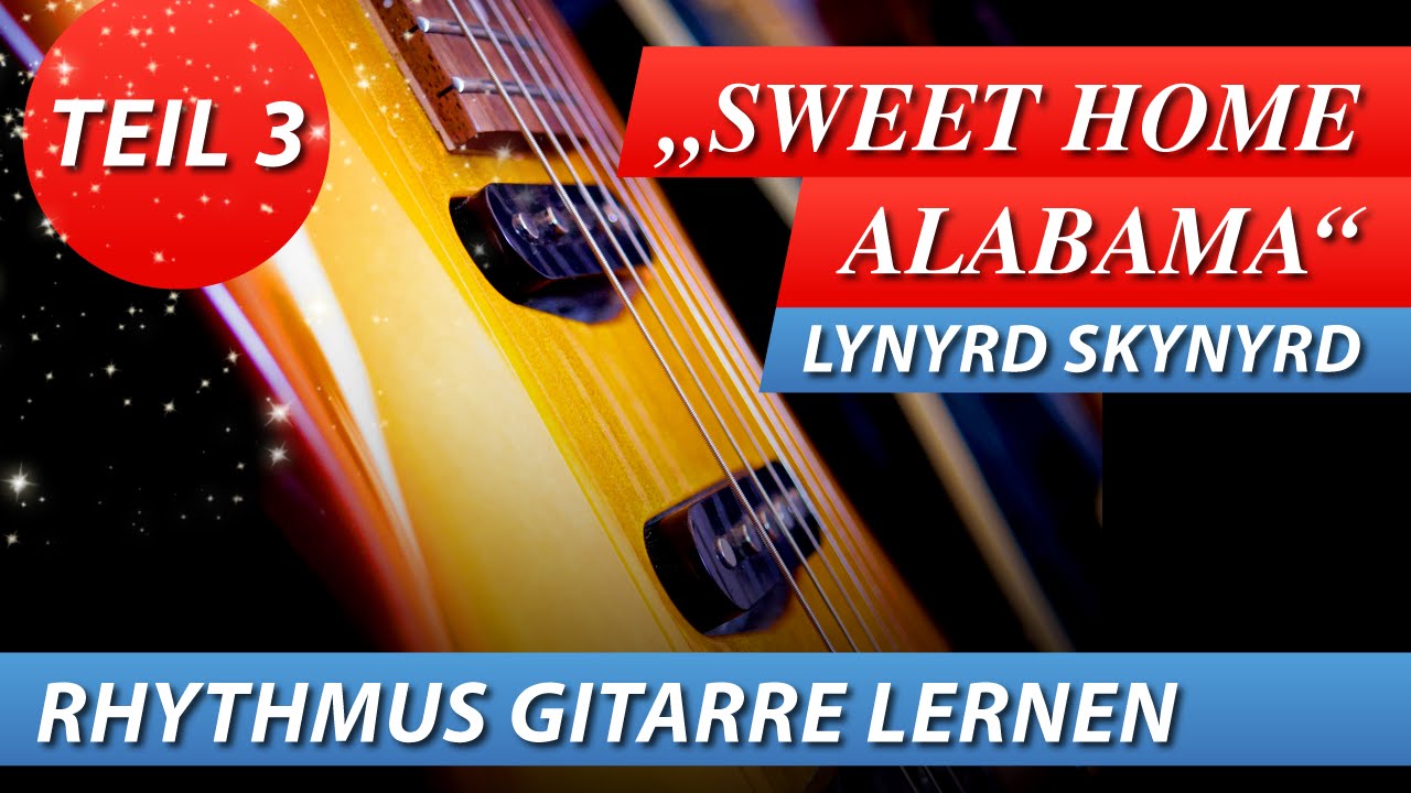 ★ SWEET HOME ALABAMA ► Lynyrd Skynyrd ► Chorus Rhythmus auf Gitarre Lernen