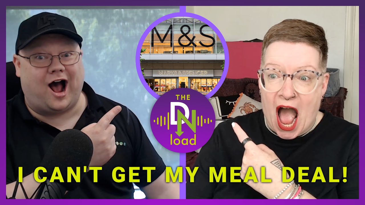 I can't get my meal deal! | May 7th, 2025 | The DNload from TwentyFour IT Services