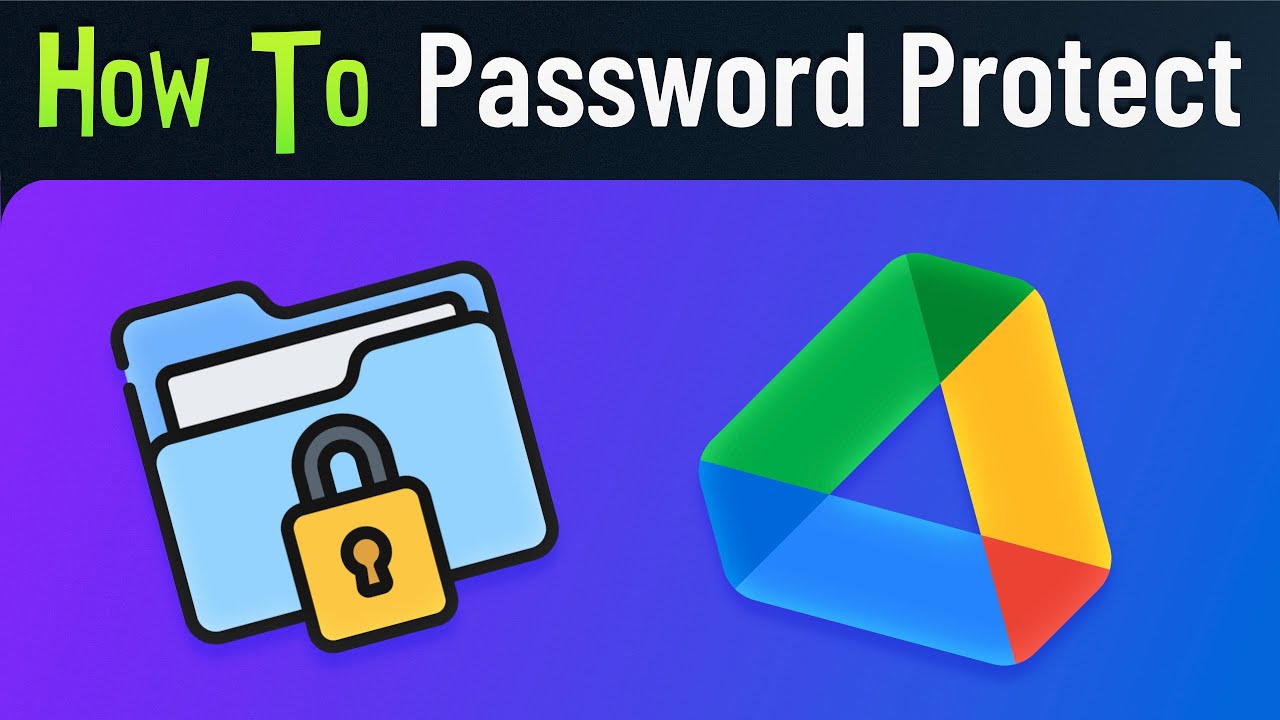 How to Password Protect a Google Drive Folder - Easy Workaround